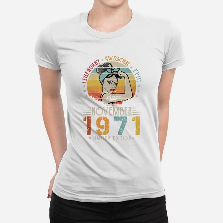 Vintage Legendary Awesome Epic Since November 1971 Birthday Women T-shirt