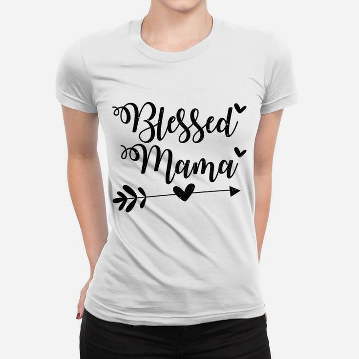 Womens Blessed-Mama Mom-Life Proud Saying Qoute Mommy Mother Women T-shirt