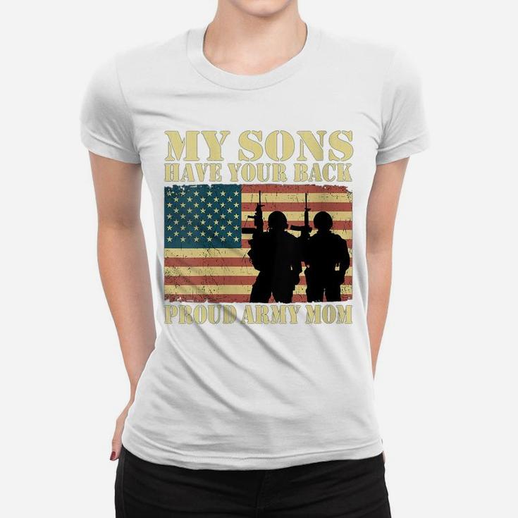 Womens My Two Sons Have Your Back Proud Army Mom Military Mother Women T-shirt