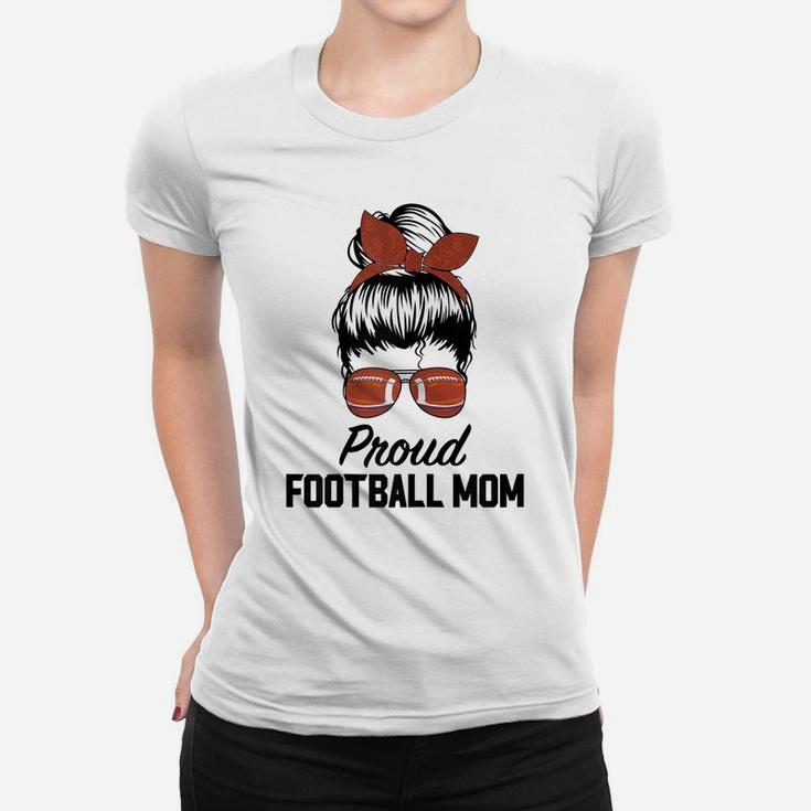 Womens Proud Football Mom Life Messy Bun Women T-shirt