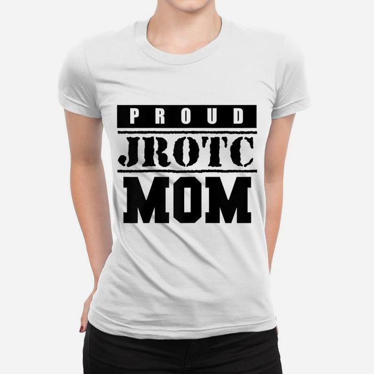 Womens Proud Jrotc Mom Shirt For Proud Mother Of Junior Rotc Cadets Women T-shirt