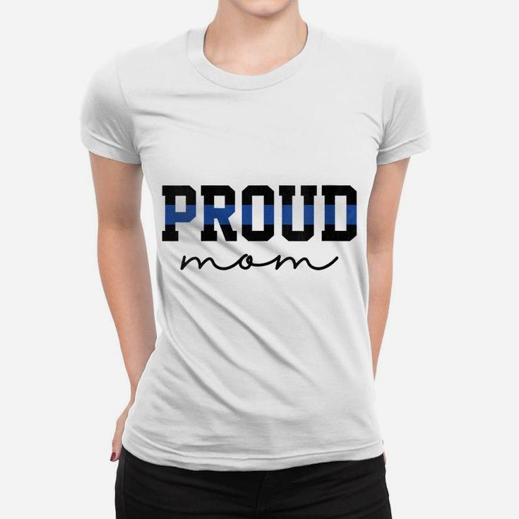 Womens Proud Mom Blue Line Police Officer Mom Gift Women T-shirt