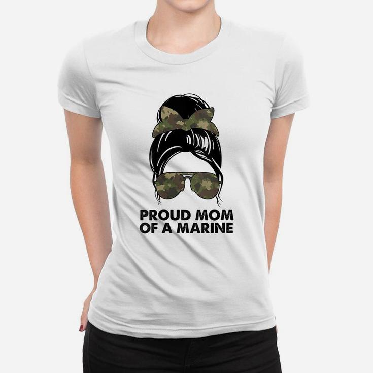Womens Proud Mom Of A Marine Messy Bun Camouflage Military Women Women T-shirt