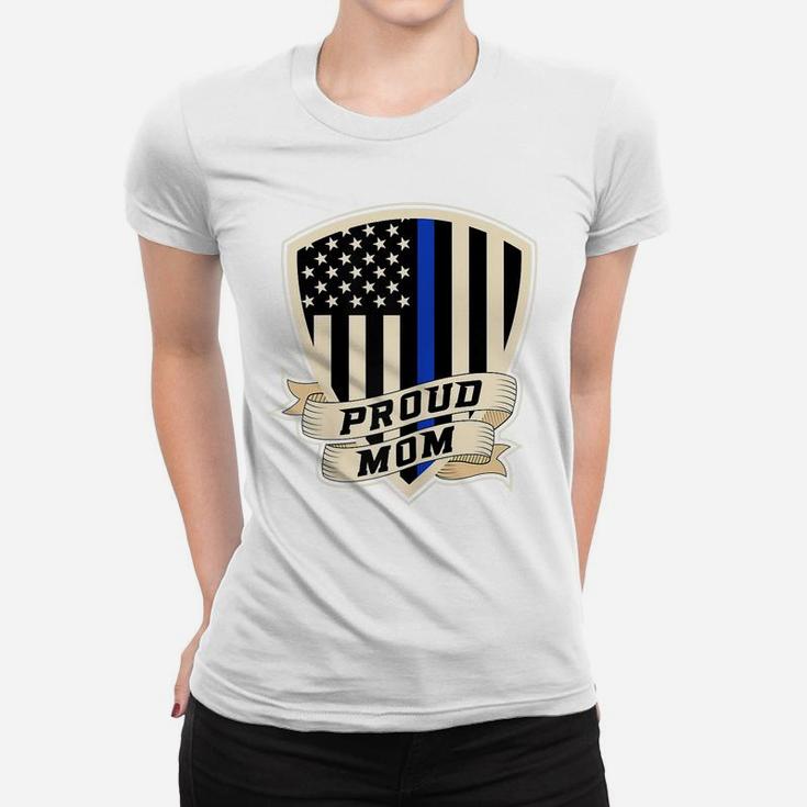 Womens Proud Police Mom For Supporter Women Thin Blue Line Women T-shirt