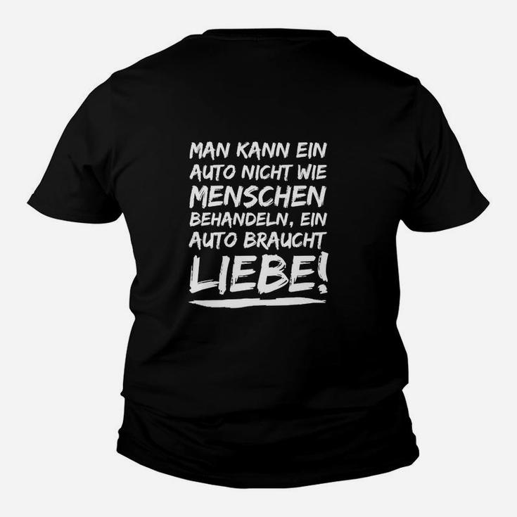 Auto-Liebhaber Schwarzes Kinder Tshirt Auto Braucht Liebe Spruch