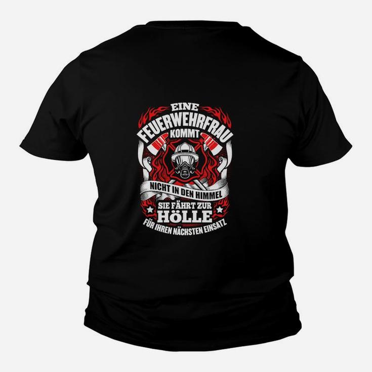 Ein Feuerwehrfrau Fährt Zur Hölle Kinder T-Shirt