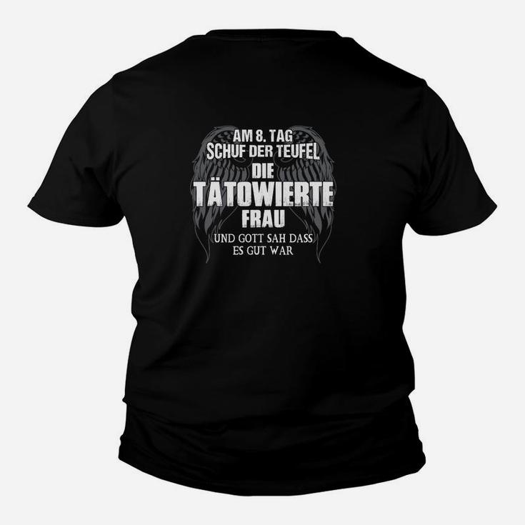 Schuf Der Teufel Die Tatowierte Frau Kinder T-Shirt