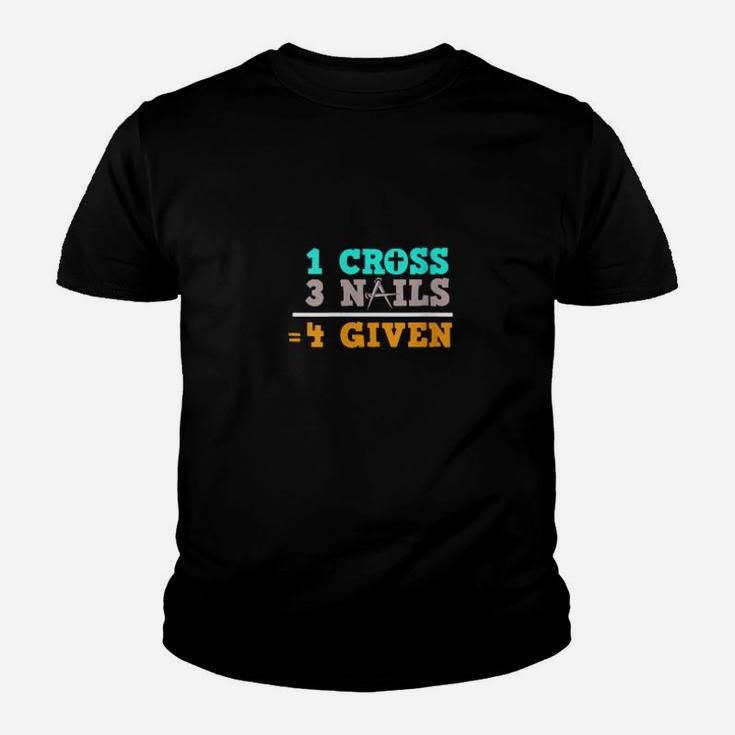 1 Cross  3 Nails  Forgiven Youth T-shirt