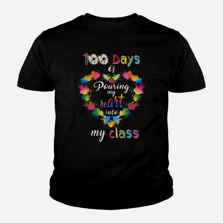 100 Days Of School Pouring Heart Into My Class Art Teacher Youth T-shirt