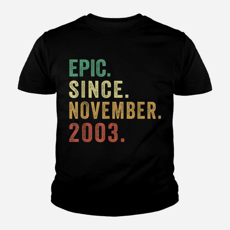 18Th Birthday Funny Epic Since November 2003 18 Year Old Youth T-shirt