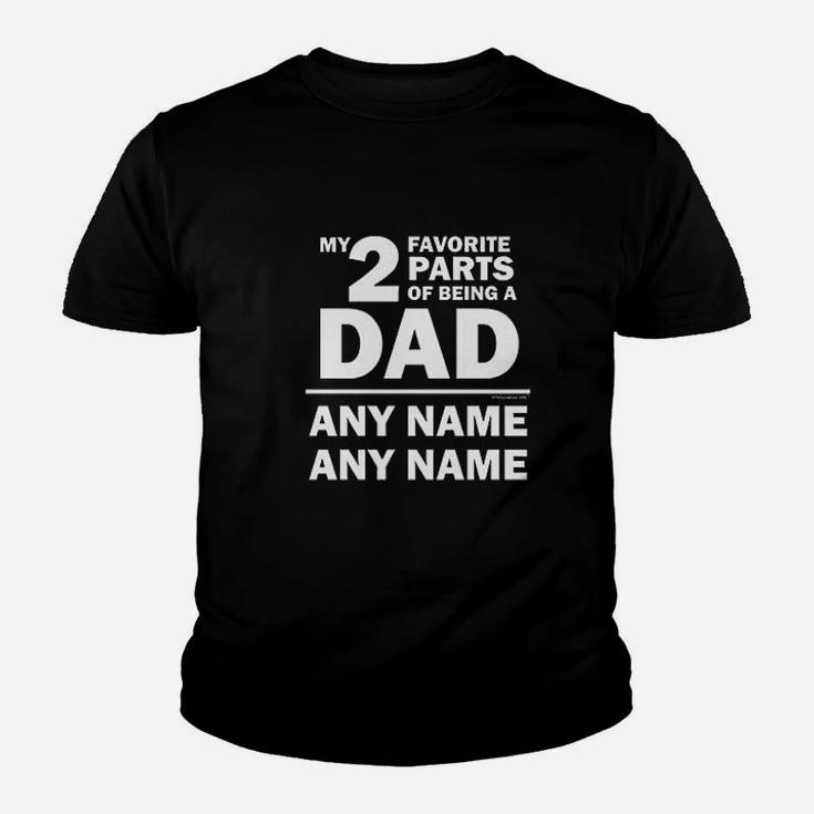 2 Favorite Parts Of Being A Dad Youth T-shirt
