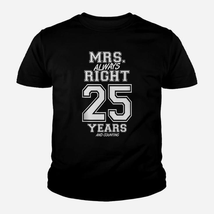 25 Years Being Mrs Always Right Funny Couples Anniversary Youth T-shirt