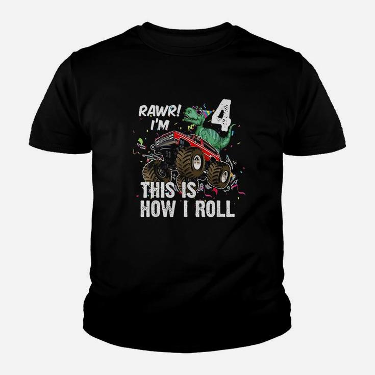 4 Years Dinosaur Riding Monster Truck This Is How I Roll Youth T-shirt