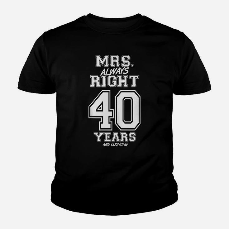 40 Years Being Mrs Always Right Funny Couples Anniversary Youth T-shirt