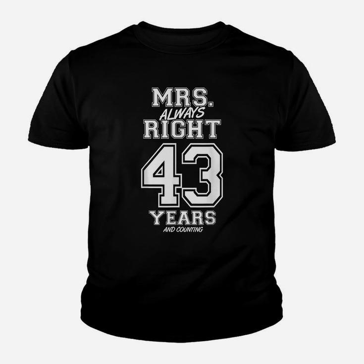 43 Years Being Mrs Always Right Funny Couples Anniversary Youth T-shirt