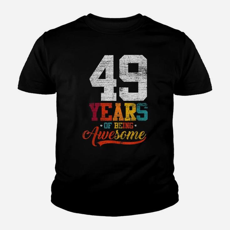 49 Years Of Being Awesome Gifts 49 Years Old 49Th Birthday Youth T-shirt