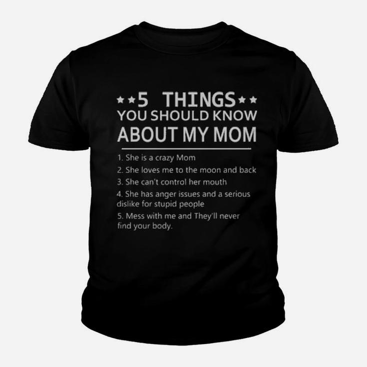5 Things You Should Know About My Mom Youth T-shirt