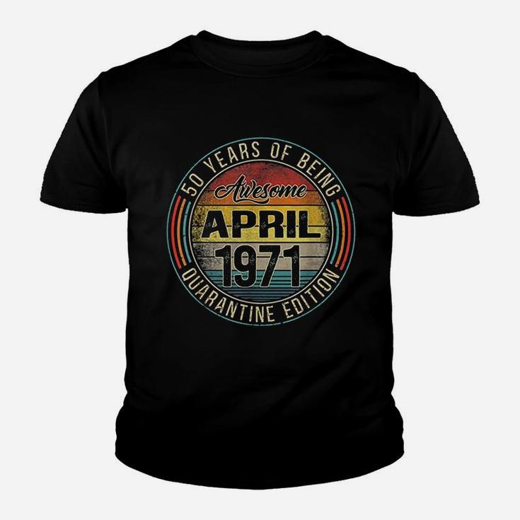 50Th Birthday April 1971 50 Years Old Youth T-shirt