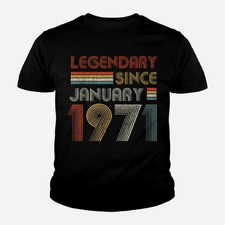 50Th Birthday Gift 50 Years Old Legendary Since January 1971 Youth T-shirt