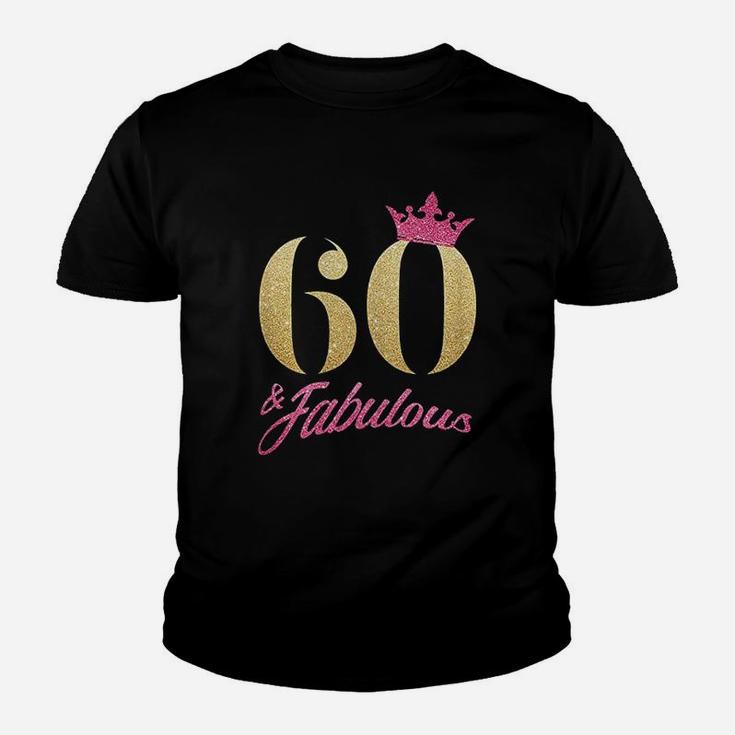 60 And Fabulous  60Th Birthday 60 Years Gift Youth T-shirt