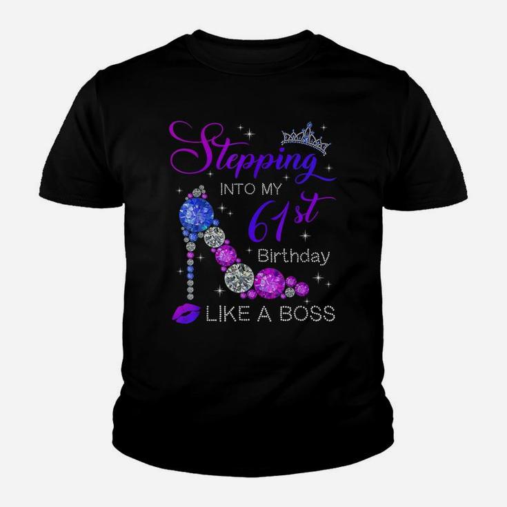 61 Years Old Stepping Into 61St Birthday Like A Boss Youth T-shirt