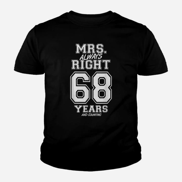 68 Years Being Mrs Always Right Funny Couples Anniversary Youth T-shirt