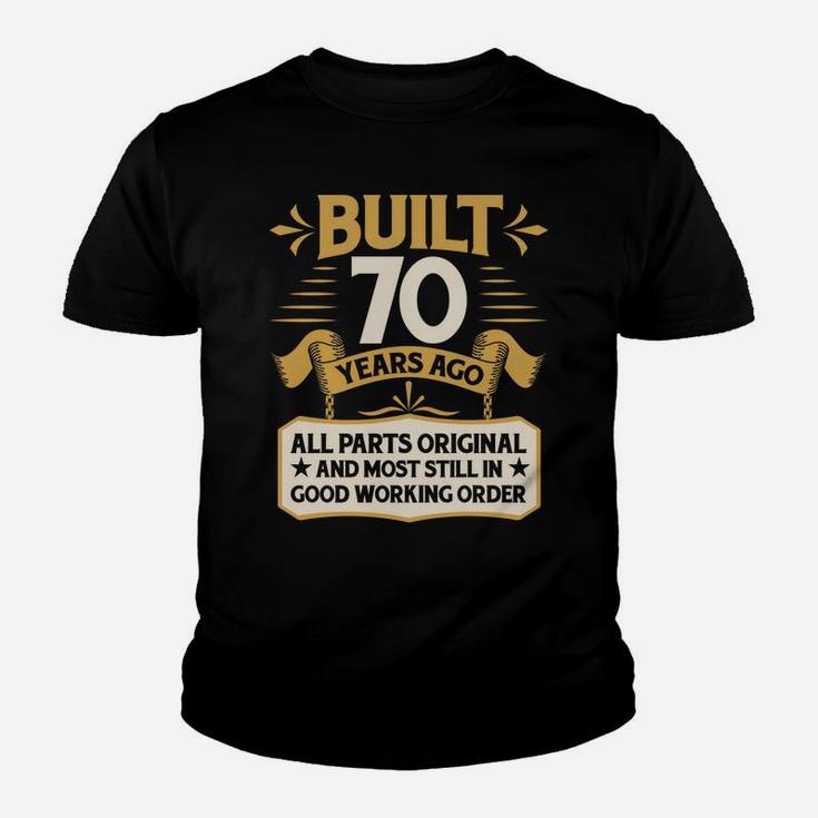 70Th Birthday Built 70 Years Ago Sweatshirt Youth T-shirt