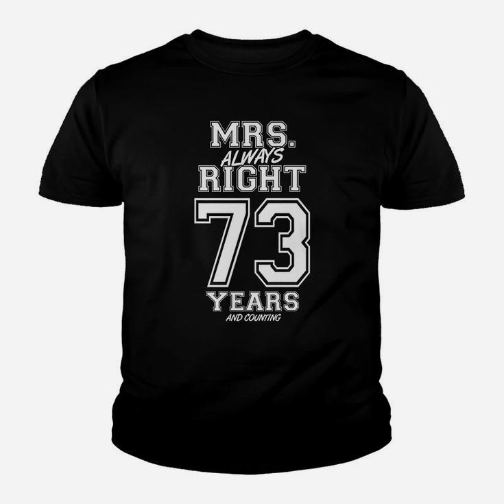 73 Years Being Mrs Always Right Funny Couples Anniversary Youth T-shirt