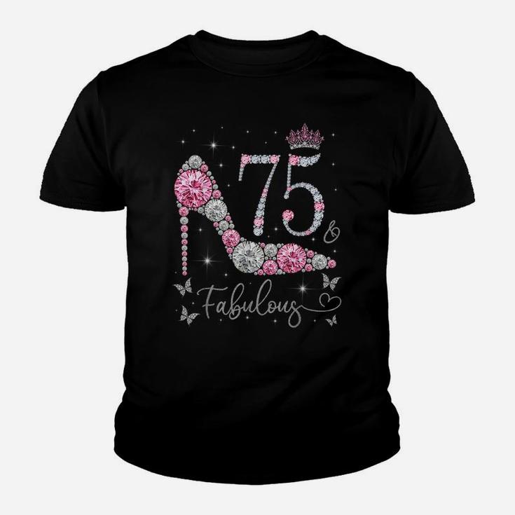 75 & Fabulous, 75 Years Old And Fabulous, 75Th Birthday Youth T-shirt
