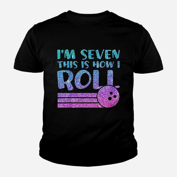 7Th Birthday Bowling I Am 7 This Is How I Roll Youth T-shirt
