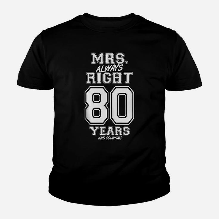 80 Years Being Mrs Always Right Funny Couples Anniversary Youth T-shirt
