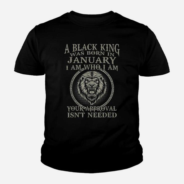 A Black King Was Born In January I Am Who Lion Birthday Gift Youth T-shirt