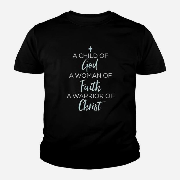 A Child Of God A Woman Of Faith A Warrior Of Christ Youth T-shirt