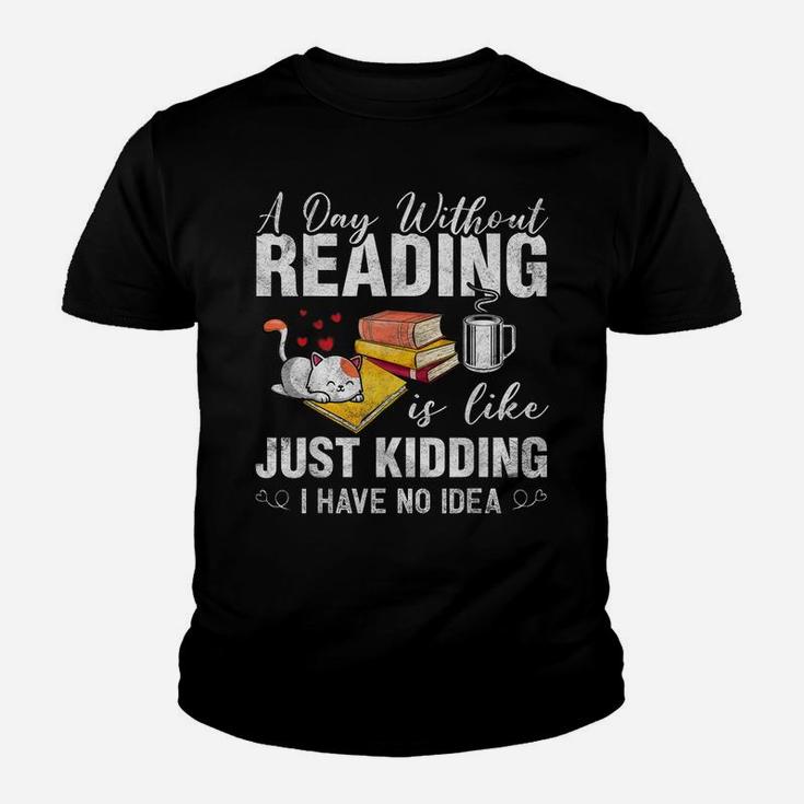 A Day Without Reading Funny Bookworm Cat Coffee Book Lovers Youth T-shirt