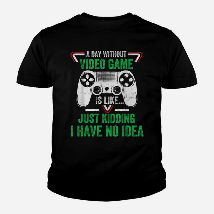 A Day Without Video Games Funny Video Gamer Gifts Gaming Youth T-shirt