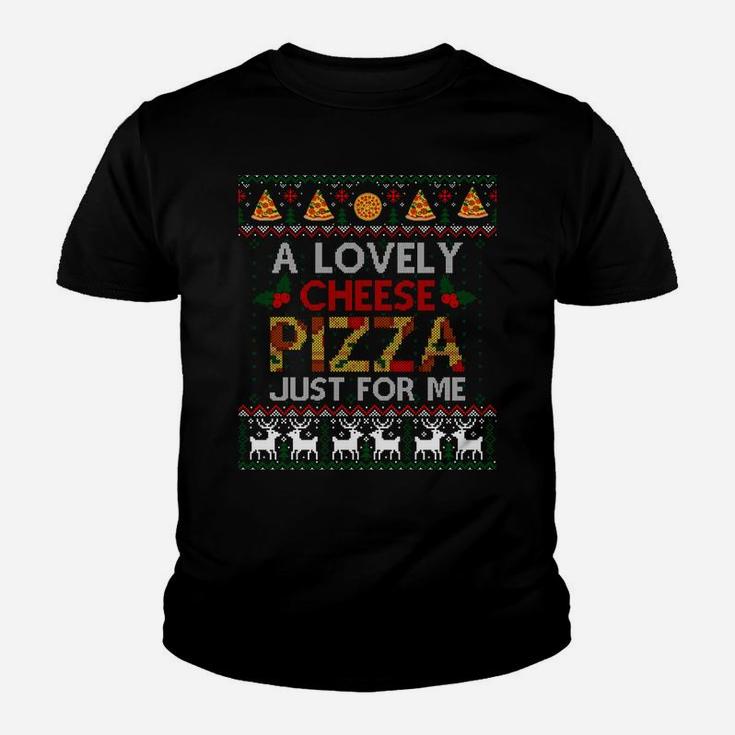 A Lovely Cheese Pizza Just For Me Alone Home Christmas Gift Youth T-shirt