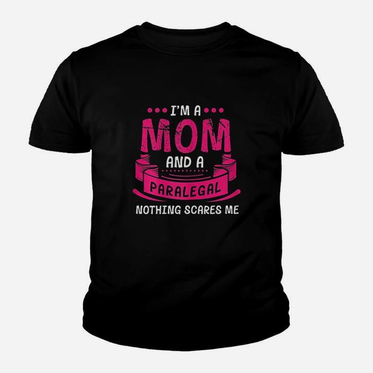 A Mom And Paralegal Nothing Scares Me Youth T-shirt