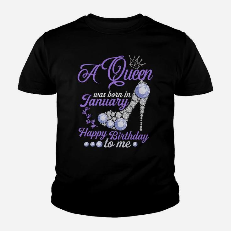 A Queen Was Born In January Happy Birthday To Me Cute Gift Sweatshirt Youth T-shirt