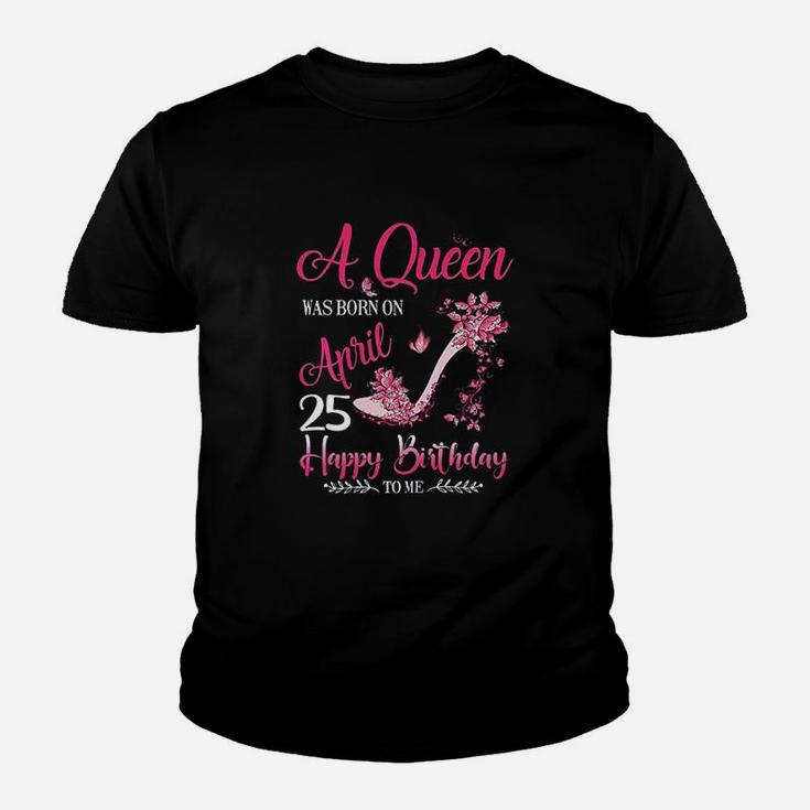 A Queen Was Born On April 25 Youth T-shirt