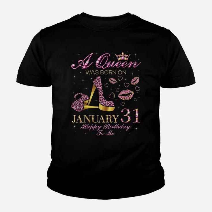 A Queen Was Born On January 31 Happy Birthday To Me Gift Youth T-shirt