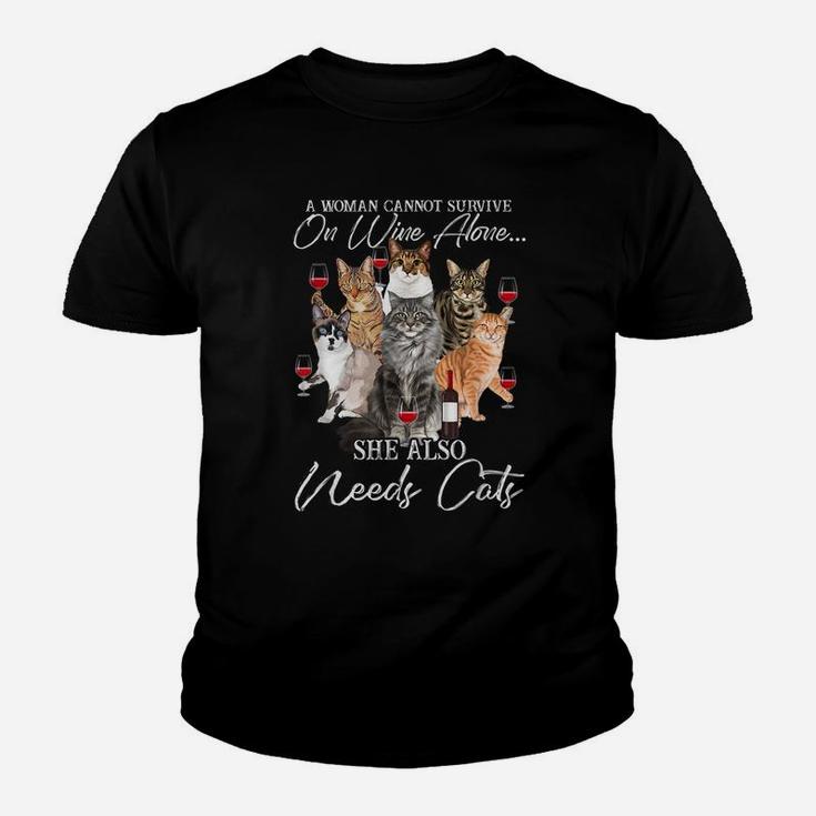 A Woman Cannot Survire On Wine Alone She Also Needs Cats Youth T-shirt