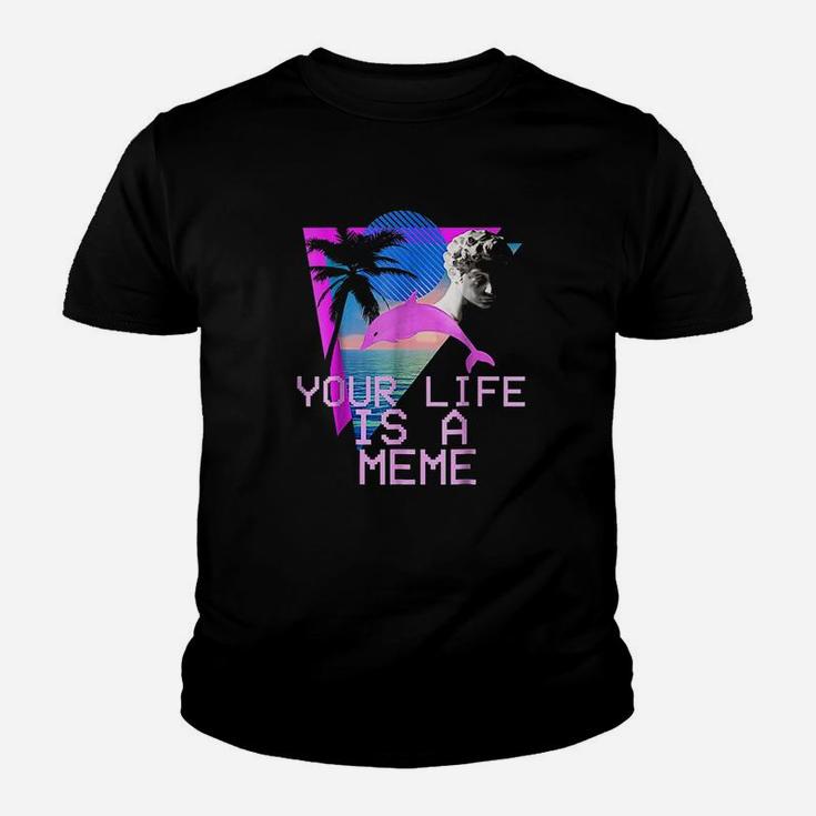 Aesthetic Your Life Is A Meme Youth T-shirt