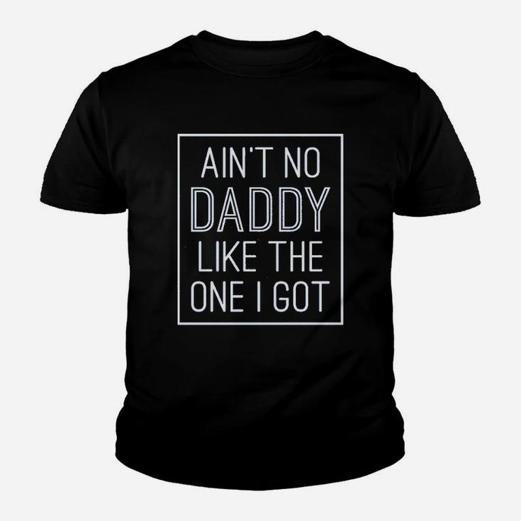 Aint No Daddy Like The One I Got Youth T-shirt
