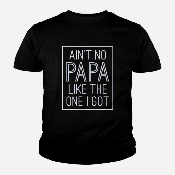 Aint No Papa Like The One I Got Youth T-shirt