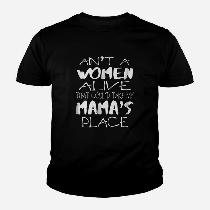 Aint No Woman Alive That Could Take My Mamas Place Youth T-shirt