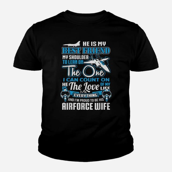 Airforce Wife " He Is My Best Friend" Youth T-shirt