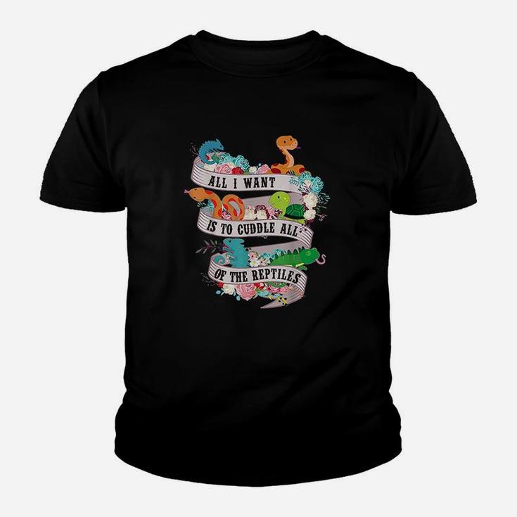 All I Want Is To Cuddle All Of The Reptiles Lover Gift Youth T-shirt