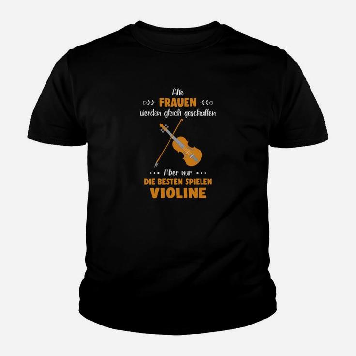 Alle Frauen Werden Gleich Geschaffen Violin Kinder T-Shirt