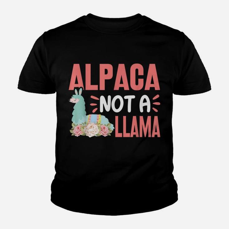 Alpaca Not A Llama - Funny Alpaca Lover Saying Youth T-shirt