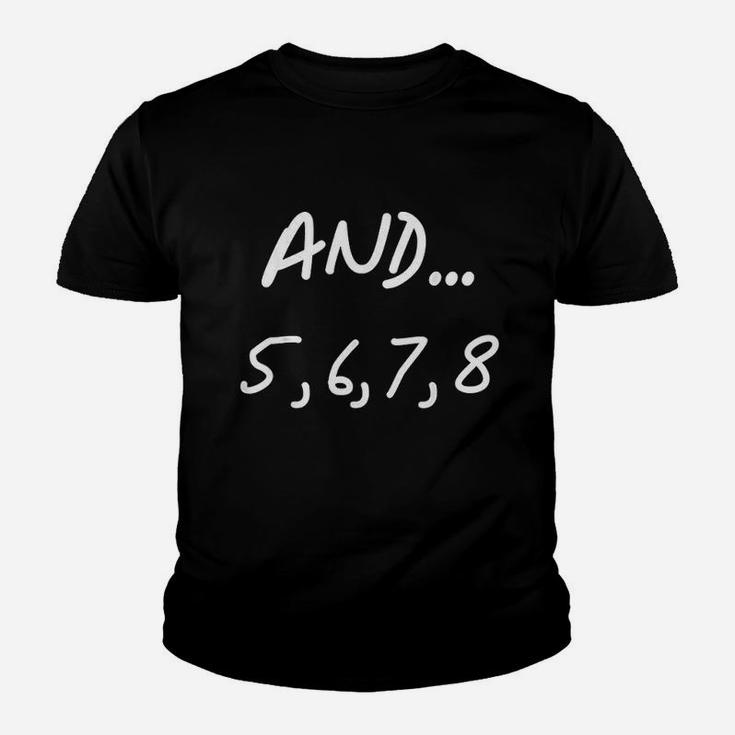 And 5 6 7 8  Dance Ballet Jazz Hip Hop Funny Youth T-shirt